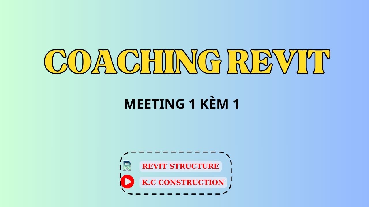 Coaching Revit Kết cấu Bê tông